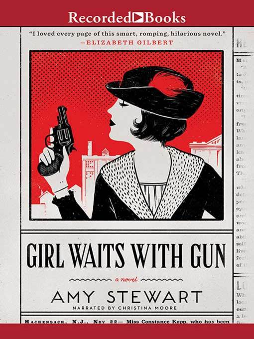 Title details for Girl Waits with Gun by Amy Stewart - Available
